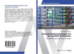 Instruktionskompression für die synZEN Architektur di Tammo Johannes Herbert edito da AV Akademikerverlag