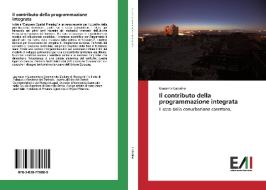 Il contributo della programmazione integrata di Giacomo Caterino edito da Edizioni Accademiche Italiane