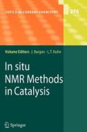 In situ NMR Methods in Catalysis edito da Springer Berlin Heidelberg