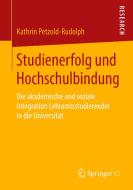Studienerfolg und Hochschulbindung di Kathrin Petzold-Rudolph edito da Springer Fachmedien Wiesbaden
