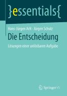 Die Entscheidung di Hans-Jürgen Arlt, Jürgen Schulz edito da Springer Fachmedien Wiesbaden