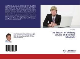 The Impact of Military Service on Business Mindsets di Shay Yellin edito da LAP Lambert Academic Publishing