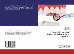 Surgical aspect of Endosseous Root form Implants di Samir Joshi, Kiran Gadre, Vaishali Joshi edito da LAP Lambert Academic Publishing