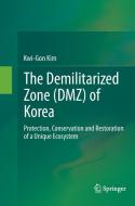 The Demilitarized Zone (DMZ) of Korea di Kwi-Gon Kim edito da Springer Berlin Heidelberg