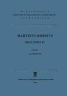 Martini Dorpii Naldiceni Orationes Iv di Martinus Dorpius edito da Vieweg+teubner Verlag