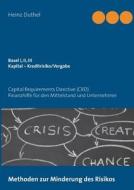 Basel I, II, III - Kapital - Kreditrisiko/Kreditvergabe di Heinz Duthel edito da Books on Demand