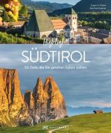 Highlights Südtirol di Eugen E. Hüsler edito da Bruckmann Verlag GmbH