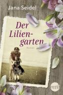 Der Liliengarten di Jana Seidel edito da Mira Taschenbuch Verlag