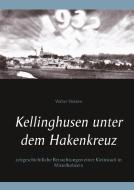 Kellinghusen unter dem Hakenkreuz di Walter Vietzen edito da Books on Demand