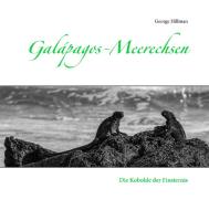 Galápagos-Meerechsen di George Hillman edito da Books on Demand
