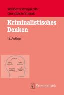 Kriminalistisches Denken edito da Kriminalistik Verlag