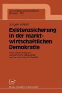 Existenzsicherung in der marktwirtschaftlichen Demokratie di Jürgen Volkert edito da Physica-Verlag HD