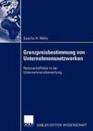 Grenzpreisbestimmung von Unternehmensnetzwerken di Sascha Mölls edito da Deutscher Universitätsverlag