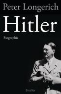 Hitler di Peter Longerich edito da Siedler Verlag