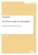 Die Verantwortung von Unternehmen di Tobias Fischer edito da Diplom.de