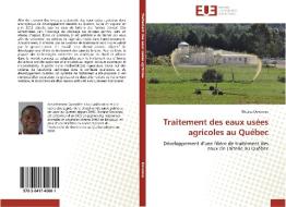Traitement des eaux usées agricoles au Québec di Nicaise Dovonou edito da Editions universitaires europeennes EUE