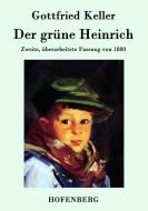 Der grüne Heinrich di Gottfried Keller edito da Hofenberg