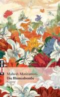 Die Blumenbombe di Mahesh Motiramani edito da Buch & media