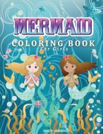 Mermaids Coloring Book for Girls di ArTrust Publishing edito da GoPublish