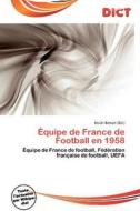 Quipe De France De Football En 1958 edito da Dict