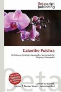 Calanthe Pulchra edito da Betascript Publishing