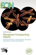 Phosphate-Transporting Atpase edito da Pon Press