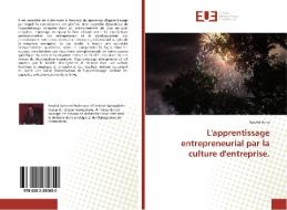 L'apprentissage entrepreneurial par la culture d'entreprise. di Nawfal Acha edito da Éditions universitaires européennes