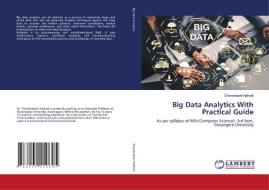 Big Data Analytics With Practical Guide di Chandrakant Naikodi edito da LAP LAMBERT Academic Publishing