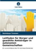 Leitfaden für Bürger und gewählte Amtsträger in autonomen Gemeinschaften di Naimbaye Yoranan edito da Verlag Unser Wissen