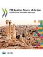 FDI Qualities Review of Jordan di Oecd edito da Org. for Economic Cooperation & Development
