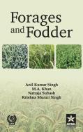 Forages and Fodder di Anil Kumar & Khan M A & Subash Singh edito da Daya Publishing House