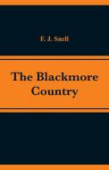 The Blackmore Country di F. J. Snell edito da Alpha Editions