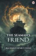 The Seaman's Friend di Richard Henry Dana edito da Double9 Books Llp