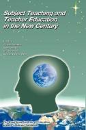 Subject Teaching and Teacher Education in the New Century edito da Springer Netherlands