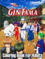 Gintama Coloring Book For Adults di Ami Quraka Ami edito da Independently Published