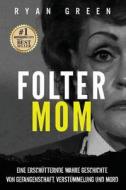 Folter-Mom di Ryan Green edito da Independently Published