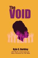 The Void di Kyle Berkley edito da Bold Print Publishing LLC