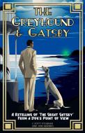 The Greyhound & Gatsby di John Gaspard, F. Scott Fitzgerald edito da Albert