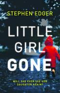 Little Girl Gone di Stephen Edger edito da HarperCollins Publishers