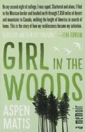 Girl In The Woods di Aspen Matis edito da Harpercollins Publishers Inc