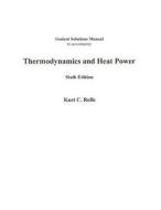 Thermodynamics and Heat Power Student Solutions Manual di Kurt C. Rolle edito da Pearson Prentice Hall