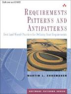 Requirements Patterns and Antipatterns di Martin L. Shoemaker edito da Pearson Education (US)
