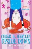 Cedar B. Hartley: Upside Down di Martine Murray edito da Pan Macmillan