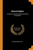 Natural Rights di David George Ritchie edito da Franklin Classics Trade Press
