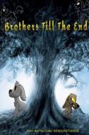 Brothers Till the End di Peyton Gey edito da Lulu.com