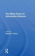 Many Faces Inform Scienc/h di Anita Weiss edito da Taylor & Francis Ltd