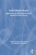Youth Mental Health di Alison R. Yung, Patrick D. McGorry, Jack Cotter edito da Taylor & Francis Ltd