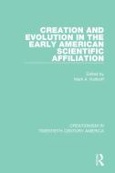 Creation And Evolution In The Early American Scientific Affiliation edito da Taylor & Francis Ltd
