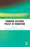 Canadian Cultural Policy In Transition edito da Taylor & Francis Ltd