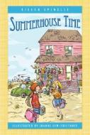 Summerhouse Time di Eileen Spinelli edito da Alfred A. Knopf Books for Young Readers